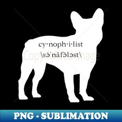 Encyclopaedia Passionum I Cynophilist - Dog lover French Bulldog edition - Instant PNG Sublimation Download - Boost Your Success with this Inspirational PNG Download