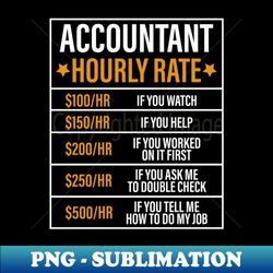 Funny Accountant Hourly Rate Accounting Humor - Retro PNG Sublimation Digital Download - Transform Your Sublimation Creations