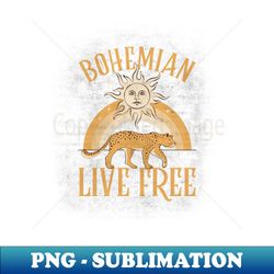 Bohemian - Live Free - Artistic Sublimation Digital File - Unlock Vibrant Sublimation Designs