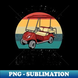 Golfer Lets Get Drunk Drive The Golf Cart - High-Resolution PNG Sublimation File - Bring Your Designs to Life