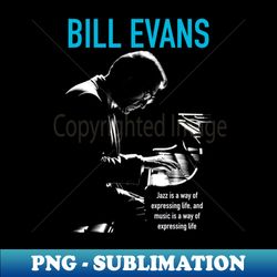 Bill Evans silhouette - Artistic Sublimation Digital File - Bring Your Designs to Life