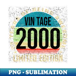 Vintage 2000 Limited Edition 23 Years Of Being Awesome - High-Quality PNG Sublimation Download - Unleash Your Creativity