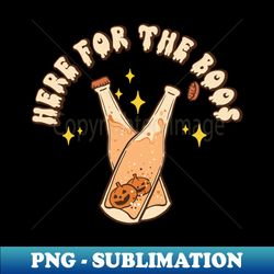 Here For The Boos - Special Edition Sublimation PNG File - Unleash Your Creativity