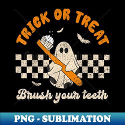 trick or treat brush your teeth dentist halloween costume - sublimation-ready png file - unlock vibrant sublimation designs