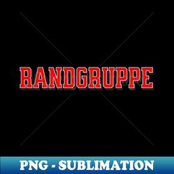 Randgruppe - PNG Transparent Sublimation File - Unlock Vibrant Sublimation Designs