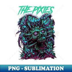 THE PIXIES BAND - PNG Transparent Digital Download File for Sublimation - Vibrant and Eye-Catching Typography
