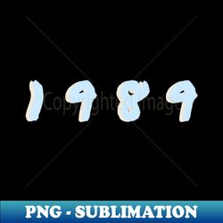 1989 - Instant Sublimation Digital Download - Add a Festive Touch to Every Day