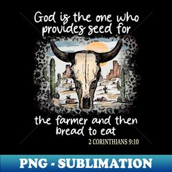 god is the one who provides seed for the farmer and then bread to eat cowboy boots and hats - special edition sublimation png file - perfect for sublimation art
