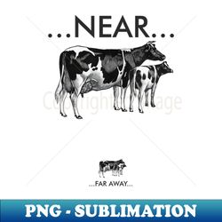 NEAR FAR VERSION 2 - Exclusive Sublimation Digital File - Enhance Your Apparel with Stunning Detail