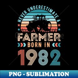 Farmer born in 1982 Farming Gift 40th Birthday - Exclusive Sublimation Digital File - Create with Confidence