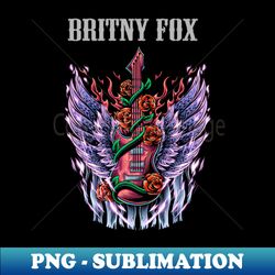 BRITNY FOX BAND - Signature Sublimation PNG File - Stunning Sublimation Graphics
