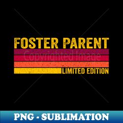 Foster Parent - Stylish Sublimation Digital Download - Create with Confidence
