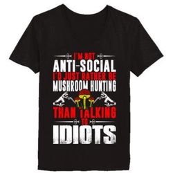 AGR Im Not Antisocial Id Just Rather Be Mushroom Hunting &8211 Ladies&8217 V-Neck T-Shirt