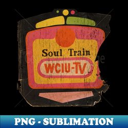 Vintage Soul Train Show - PNG Transparent Digital Download File for Sublimation - Enhance Your Apparel with Stunning Detail
