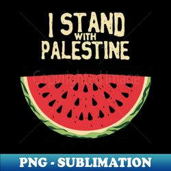 I stand with palestine - PNG Sublimation Digital Download - Revolutionize Your Designs