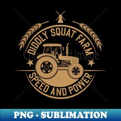 Funny Diddly Squat Farm Speed And Power Farm Tractor 3979 - Creative Sublimation PNG Download - Perfect for Personalization
