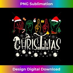 funny merry christmas asl tee american sign language chr - Sleek Sublimation PNG Download - Tailor-Made for Sublimation Craftsmanship