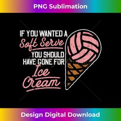 If You Wanted A Soft Serve Funny Volleyball Player Gift - Deluxe PNG Sublimation Download - Enhance Your Art with a Dash of Spice