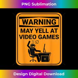 Warning May Yell At Video Games Online Gamer Funny Sign - Urban Sublimation PNG Design - Enhance Your Art with a Dash of Spice