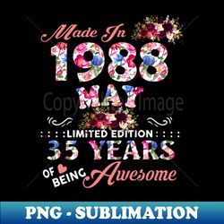 Flower Made In 1988 May 35 Years Of Being Awesome - Instant PNG Sublimation Download - Stunning Sublimation Graphics