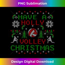 Funny Holly Volleyball Ugly Christmas Sweater Party s Long Sleeve - Sophisticated PNG Sublimation File - Customize with Flair