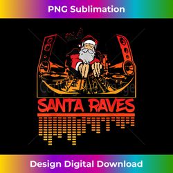 Santa Raves EDM Rave - DJ Christmas Outfit - Futuristic PNG Sublimation File - Enhance Your Art with a Dash of Spice