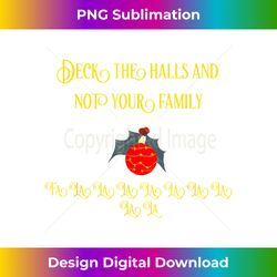 Deck the Halls and Not Your Family Funny Chris - Sleek Sublimation PNG Download - Enhance Your Art with a Dash of Spice
