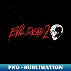 Evil Dead 2 Retro Vintage - Artistic Sublimation Digital File - Unleash Your Creativity