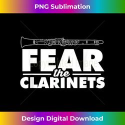 fear the clarinets funny clarinet for a clarinet pl - Minimalist Sublimation Digital File - Challenge Creative Boundaries