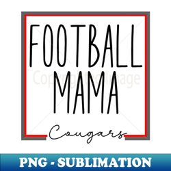 Cougars football mama - Premium Sublimation Digital Download - Transform Your Sublimation Creations