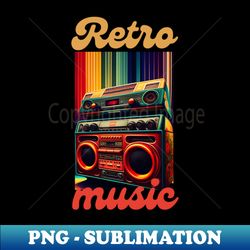 Rtro music vintage colorful graphic design artwork - PNG Transparent Sublimation File - Fashionable and Fearless