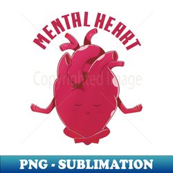 Mental Heart - Signature Sublimation PNG File - Unleash Your Creativity