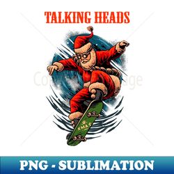 talking heads band xmas - premium sublimation digital download - perfect for sublimation mastery