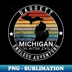 Daggett Michigan - Premium PNG Sublimation File - Revolutionize Your Designs