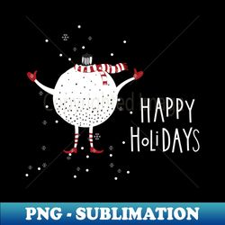 Happy Holidays - Exclusive PNG Sublimation Download - Unleash Your Creativity