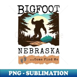Bigfoot Nebraska - PNG Transparent Digital Download File for Sublimation - Stunning Sublimation Graphics