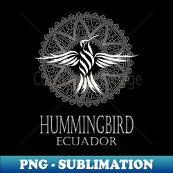 Hummingbird of Ecuador - Retro PNG Sublimation Digital Download - Fashionable and Fearless