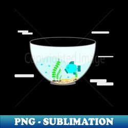 fish aquarium funny gift - premium png sublimation file - fashionable and fearless