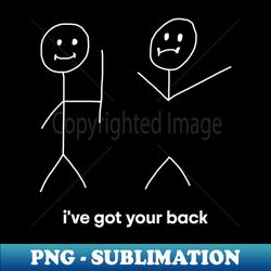 Funny T-Shirt I Got Your Back Friendship Sarcastic - Creative Sublimation PNG Download - Perfect for Creative Projects