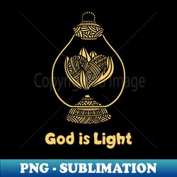 God is light - Instant PNG Sublimation Download - Capture Imagination with Every Detail