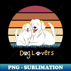 dog lovers - Special Edition Sublimation PNG File - Add a Festive Touch to Every Day
