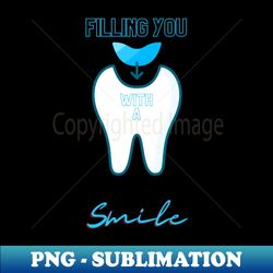 Filling you with a smile - Aesthetic Sublimation Digital File - Spice Up Your Sublimation Projects
