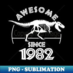 Awesome Since 1982 - PNG Transparent Sublimation File - Vibrant and Eye-Catching Typography