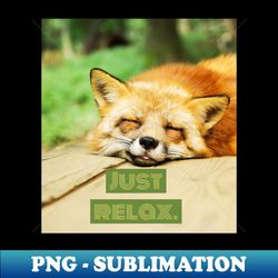 just relax - unique sublimation png download - perfect for personalization