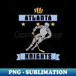 Atlanta Knights Hockey - Premium PNG Sublimation File - Perfect for Personalization