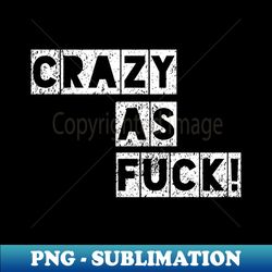 boy fuck girl crazy - Premium PNG Sublimation File - Stunning Sublimation Graphics