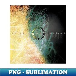 animals as leaders best seller - Stylish Sublimation Digital Download - Perfect for Sublimation Art