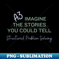 A3 Structured Problem Solving - Creative Sublimation PNG Download - Vibrant and Eye-Catching Typography