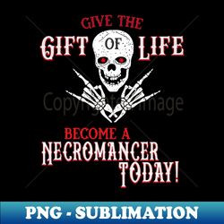 Become a Necromancer Today - Retro PNG Sublimation Digital Download - Bring Your Designs to Life