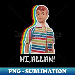 hi allan barbie - digital sublimation download file - transform your sublimation creations